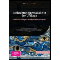 Epubli Beobachtungsprotokolle in der Ufologie: UFO-Sichtungen richtig dokumentieren