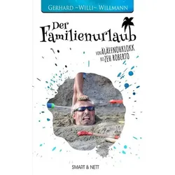 Der Familienurlaub - Gerhard "Willi" Willmann  Kartoniert (TB)