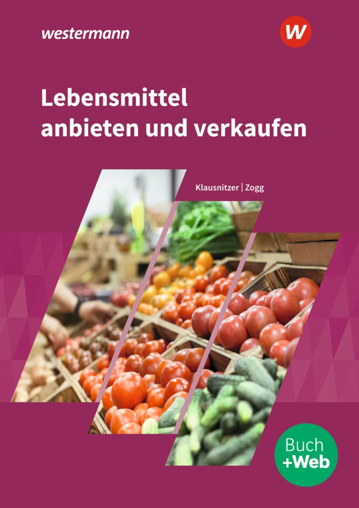 Lebensmittel Anbieten Und Verkaufen - Peter Zogg  Lars Klausnitzer  Kartoniert (TB)