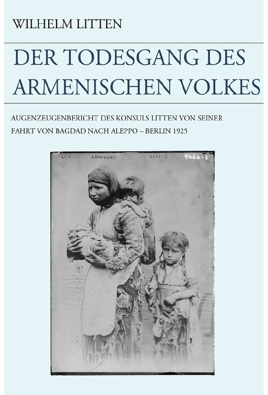 Der Todesgang Des Armenischen Volkes - Wilhelm Litten, Kartoniert (TB)