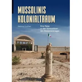 Edition Raetia Mussolinis Kolonialtraum:
