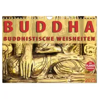 Calvendo Verlag GmbH BUDDHA Buddhistische Weisheiten (Wandkalender 2025 DIN