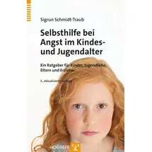 Hogrefe Verlag GmbH + Co. Selbsthilfe bei Angst im Kindes- und Jugendalter