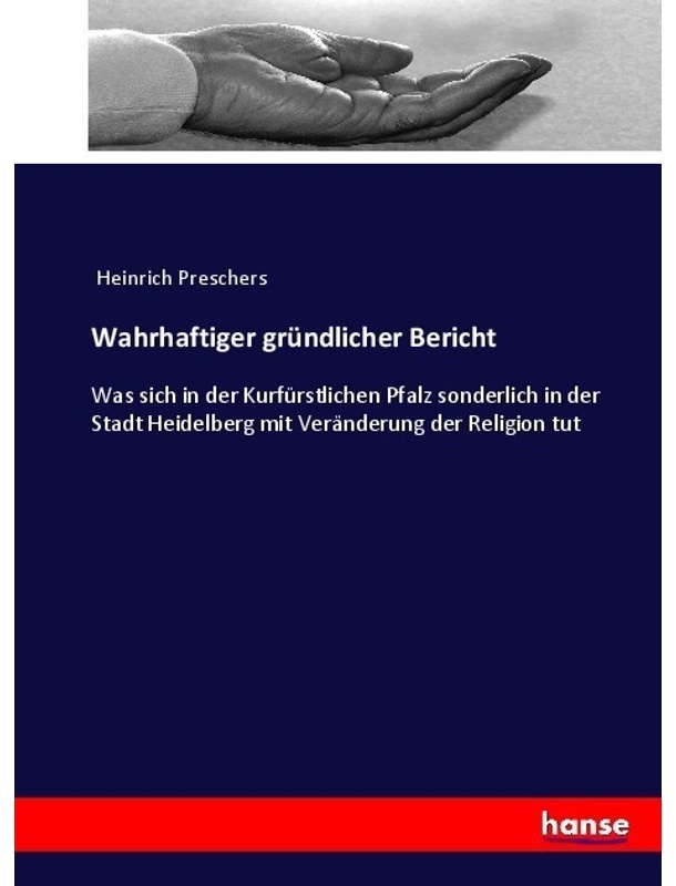 Wahrhaftiger Gründlicher Bericht - Heinrich Preschers, Kartoniert (TB)