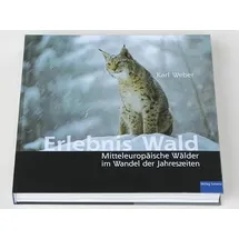 Hädecke Erlebnis Wald: Mitteleuropäische Wälder im Wandel der Jahreszeiten