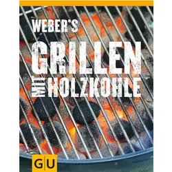 Weber's Grillen mit Holzkohle - Grillbuch