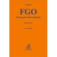 C.H. Beck Verlag Finanzgerichtsordnung. FGO: mit Nebengesetzen. Kommentar Gelbe