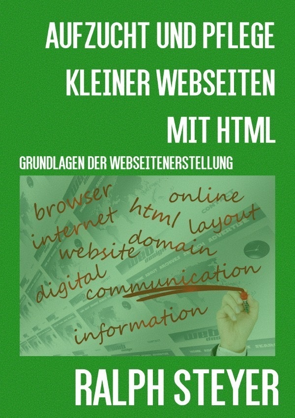 Aufzucht Und Pflege Kleiner Webseiten Mit Html - Ralph Steyer  Kartoniert (TB)