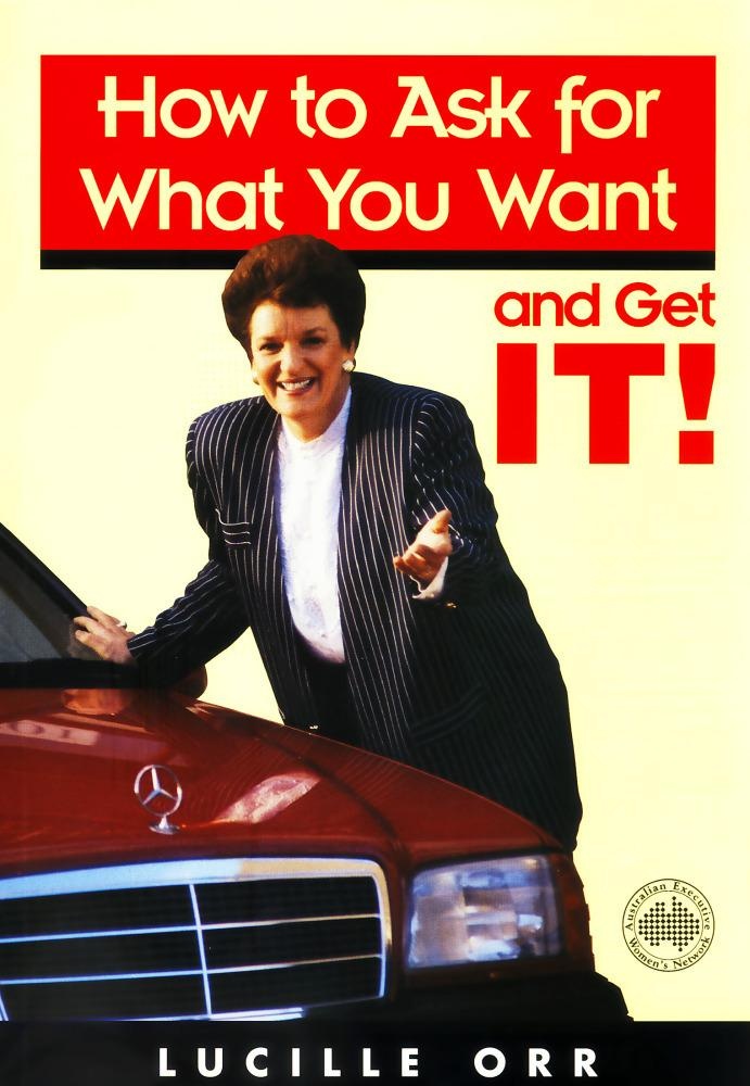 How to Ask for What You Want and Get It!: eBook von Lucille Orr