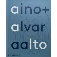 Phaidon AINO ALVAR AALTO: A LIFE TOGETHER