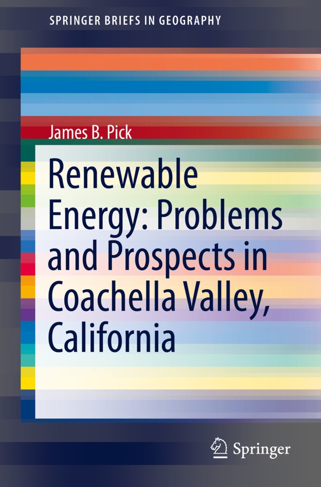 Renewable Energy: Problems And Prospects In Coachella Valley  California - James B. Pick  Kartoniert (TB)