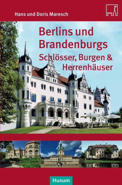 Berlins Und Brandenburgs Schlösser  Burgen Und Herrenhäuser - Hans Maresch  Doris Maresch  Kartoniert (TB)