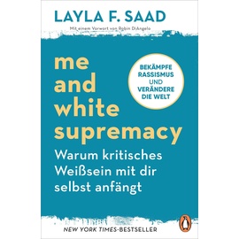 Penguin Verlag München Me and White Supremacy – Warum kritisches Weißsein mit dir selbst anfängt