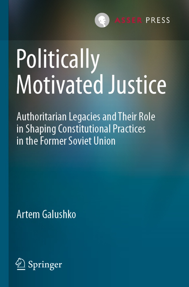Politically Motivated Justice - Artem Galushko  Kartoniert (TB)