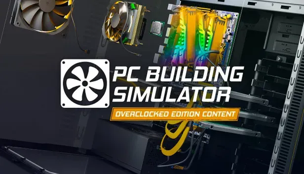 PC Building Simulator - Overclocked Edition Content