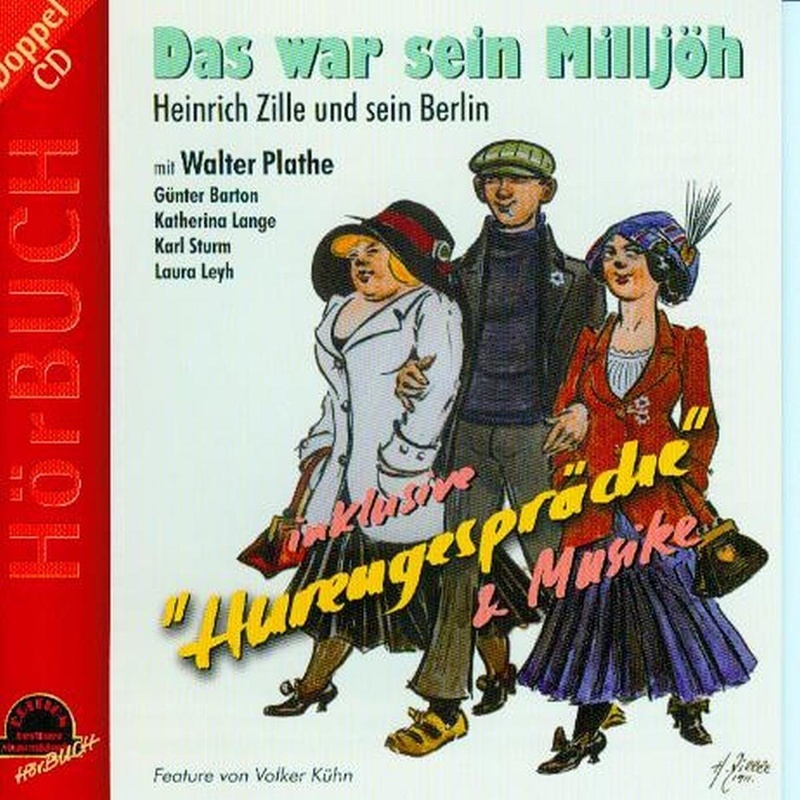 Das War Sein Milljöh - Heinrich Zille (Hörbuch)