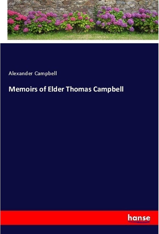 Memoirs Of Elder Thomas Campbell - Alexander Campbell, Kartoniert (TB)