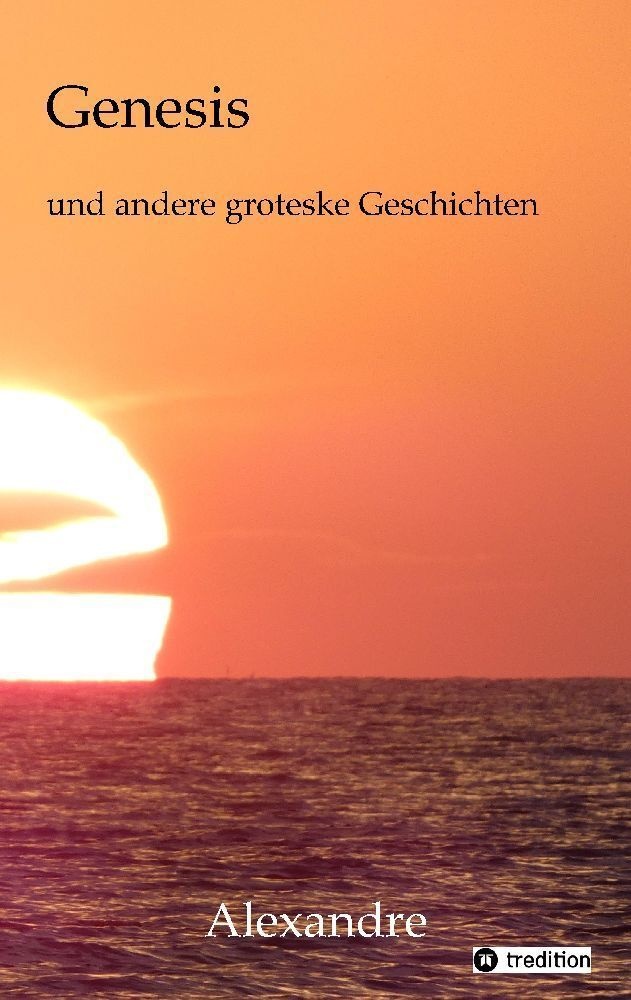 Genesis Und Andere Groteske Geschichten - Alexandre  Kartoniert (TB)