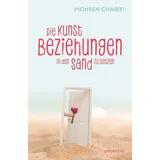 Windpferd Verlagsges. Die Kunst, Beziehungen in den Sand zu setzen