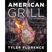 Abrams Books American Grill: 125 Recipes for Mastering Live Fire