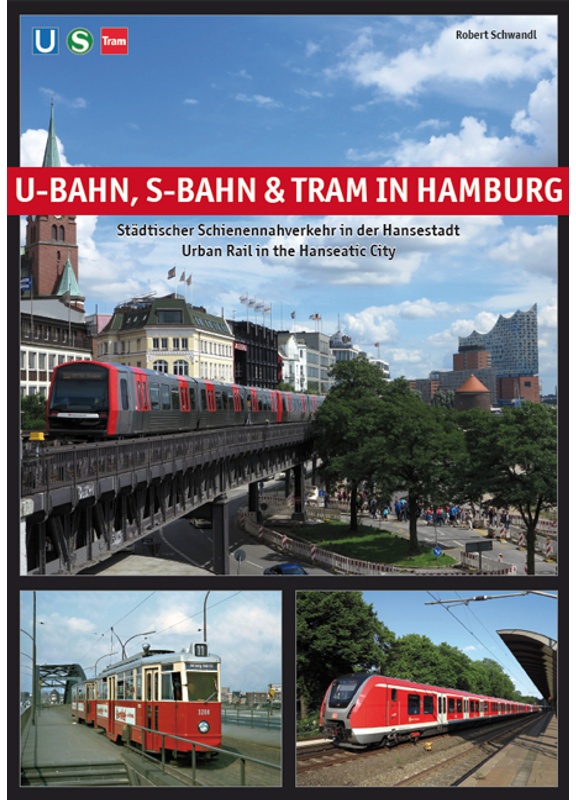 U-Bahn, S-Bahn & Tram In Hamburg - Robert Schwandl, Kartoniert (TB)