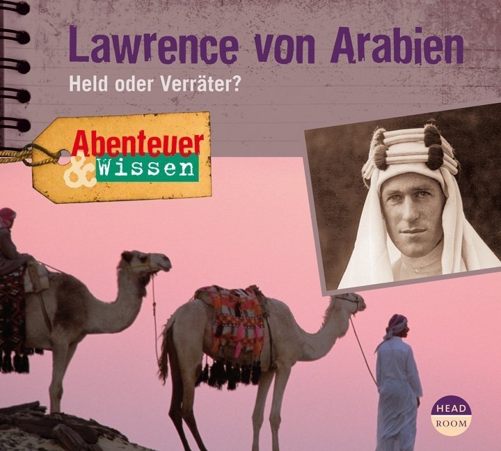 Abenteuer & Wissen - Abenteuer & Wissen: Lawrence Von Arabien 1 Audio-Cd - Robert Steudtner (Hörbuch)