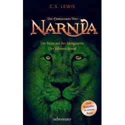 Die Reise auf der Morgenröte / Der silberne Sessel - Die Chroniken von Narnia (Bd. 5 und 6)