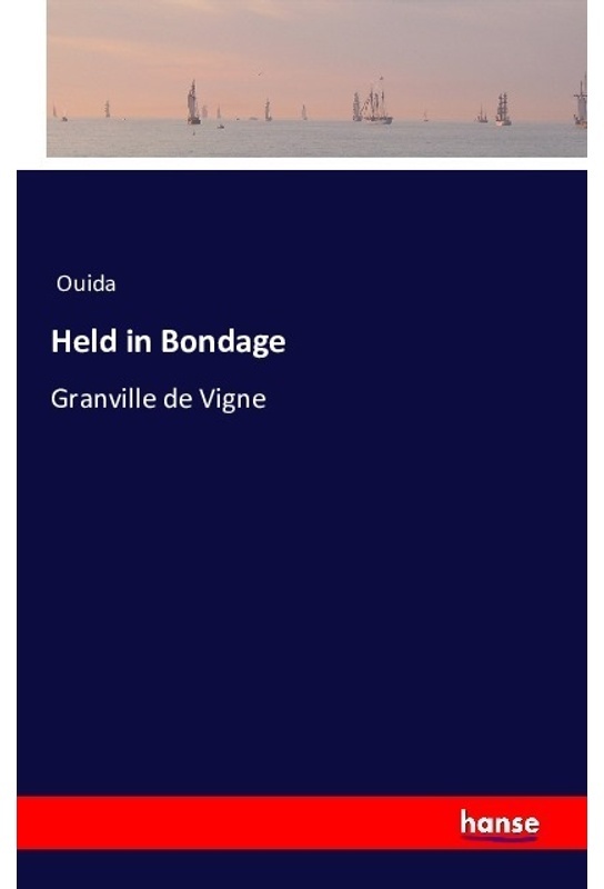Held In Bondage - Ouida  Kartoniert (TB)