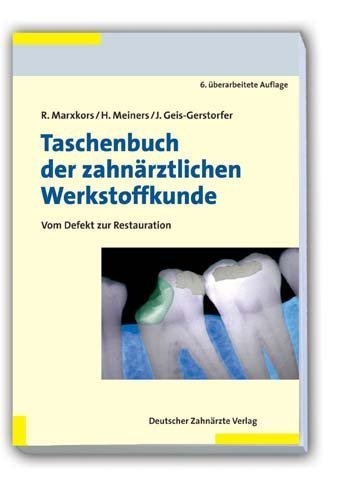 Taschenbuch Der Zahnärztlichen Werkstoffkunde - Reinhard Marxkors  Hermann Meiners  Jürgen Geis-Gerstdorfer  Kartoniert (TB)