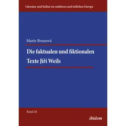 Die Faktualen Und Fiktionalen Texte Jiri Weils - Marie Brunova  Kartoniert (TB)