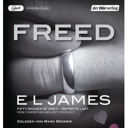 Freed - Fifty Shades of Grey. Befreite Lust von Christian selbst erzählt