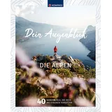 Kompass Karten GmbH KOMPASS Bildband Dein Augenblick Die Alpen