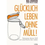 Ludwig Zero Waste Home Glücklich leben ohne Müll!