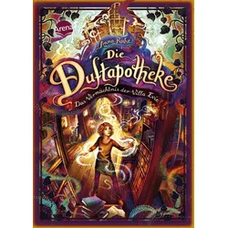 Das Vermächtnis der Villa Evie - Die Duftapotheke (Bd. 6)