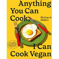 Bloomsbury Anything You Can Cook, I Can Cook Vegan