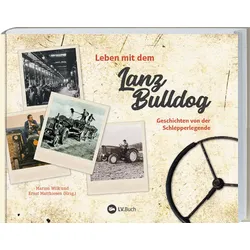 Leben mit dem Lanz Bulldog