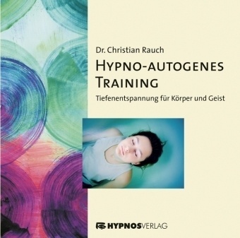 Hypno-Autogenes-Training 1 Audio-Cd - Christian Rauch (Hörbuch)