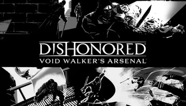 Dishonored - Void Walker Arsenal