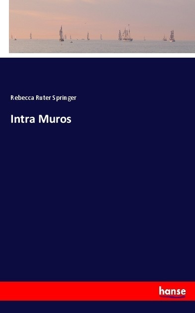 Intra Muros - Rebecca Ruter Springer  Kartoniert (TB)