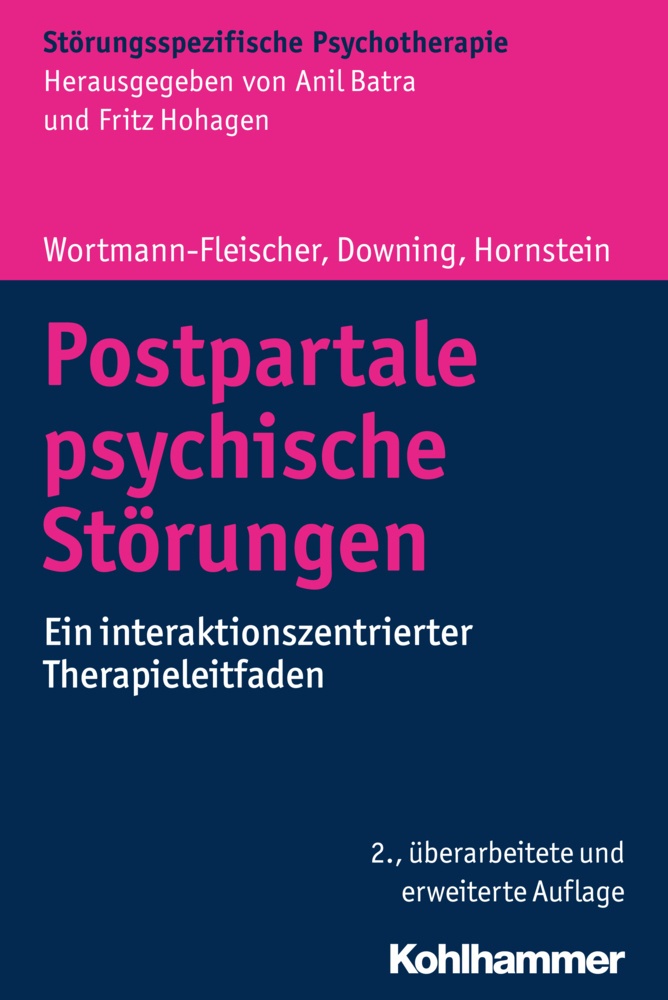 Störungsspezifische Psychotherapie / Postpartale Psychische Störungen - Susanne Wortmann-Fleischer  George Downing  Christiane Hornstein  Kartoniert (