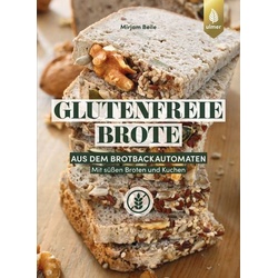 Glutenfreie Brote aus dem Brotbackautomaten