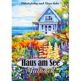 tredition Malbuch für Erwachsene Haus am See - Stressabbau Achtsamkeit Kreativität Relaxen