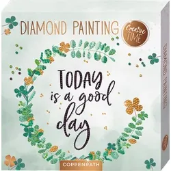 Today is a good day - Diamond Painting