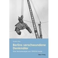 Lukas Verlag Berlins verschwundene Denkmäler: Buch von Kirsten Otto