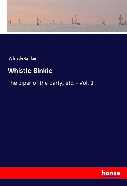 Whistle-Binkie - Whistle-Binkie  Kartoniert (TB)