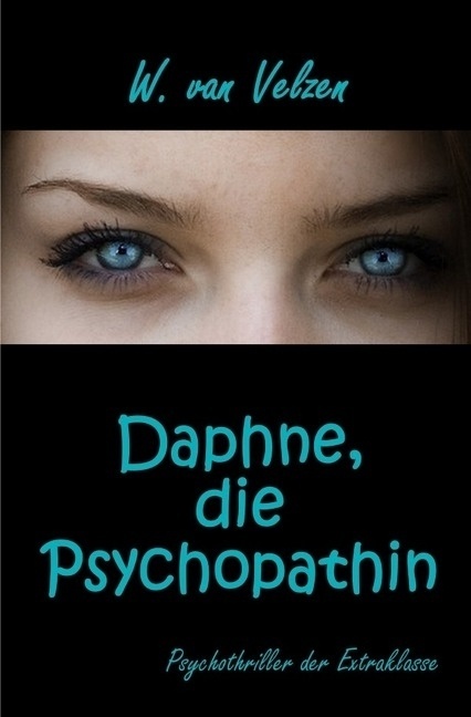 Daphne  Die Psychopathin - Wine van Velzen  Kartoniert (TB)