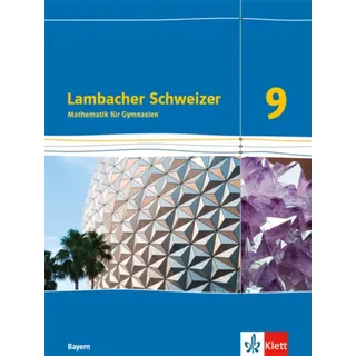 Lambacher Schweizer Mathematik 9. Schülerbuch Klasse 9. Ausgabe Bayern / Klett Ernst /Schulbuch / Buch