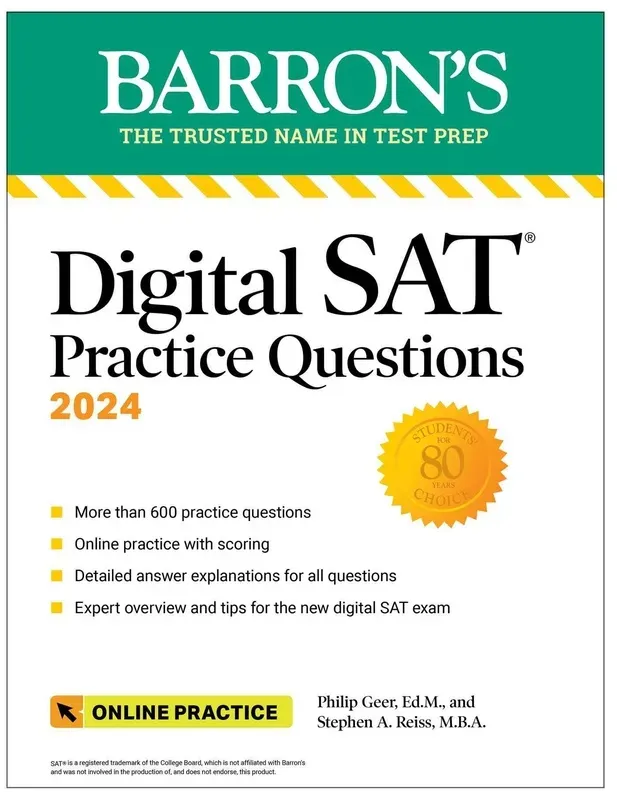 Digital Sat Practice Questions 2024: More Than 600 Practice Exercises For The New Digital Sat + Tips + Online Practice - Philip Geer, Stephen A. Reiss