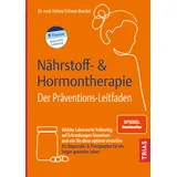 Trias Nährstoff- & Hormontherapie - Der Präventions-Leitfaden