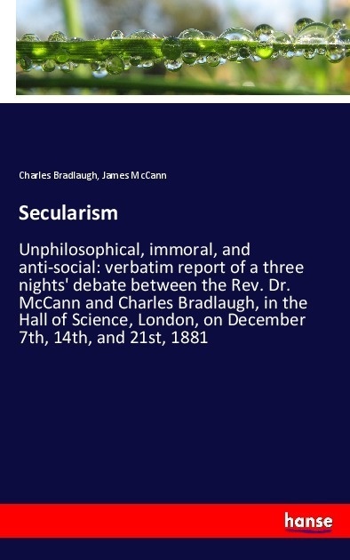Secularism - Charles Bradlaugh  James McCann  Kartoniert (TB)
